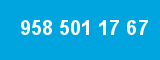 958 501 17 67